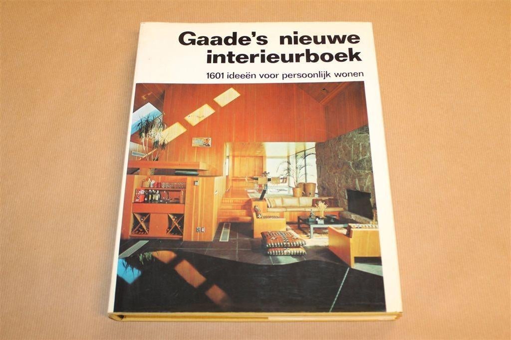 Gaade's Interieurboek — 1601 Ideeën, Vintage 1975, Boeken, Ophalen of Verzenden, Gelezen, Interieur en Design