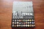 boek - De IJzeren Eeuw - Hans Goedkoop, Kees Zandvliet, Boeken, Ophalen of Verzenden, 19e eeuw, Zo goed als nieuw