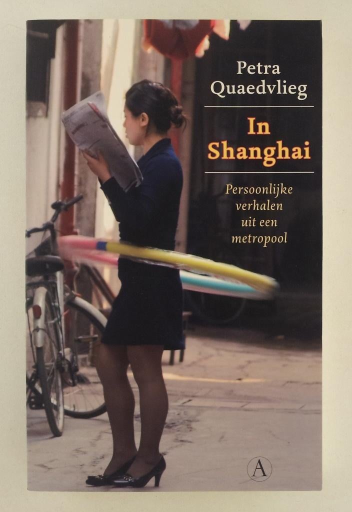 Quaedvlieg, Petra - In Shanghai / Persoonlijke verhalen uit, Verzenden, Gelezen, Overige gebieden