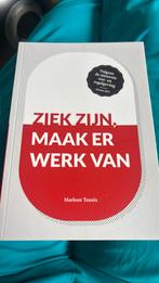 Marleen Teunis - Ziek zijn, maak er werk van, Ophalen of Verzenden, Zo goed als nieuw, Marleen Teunis
