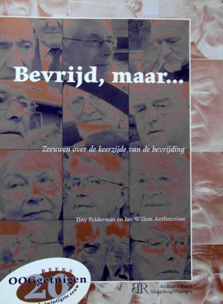 Bevrijd, maar … Over Zeeuwen, Boeken, Geschiedenis | Stad en Regio, Zo goed als nieuw, Ophalen of Verzenden