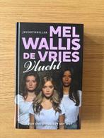 Vlucht, Ophalen of Verzenden, Fictie, Mel Wallis de Vries, Zo goed als nieuw