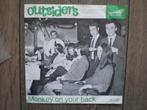 The Outsiders - Monkey On Your Back., Cd's en Dvd's, Vinyl Singles, Pop, Gebruikt, Ophalen of Verzenden