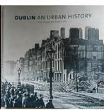 Dublin an urban history, Ophalen of Verzenden, Zo goed als nieuw