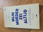 Jaap Toorenaar - Mijn moeder zei altijd, Boeken, Ophalen of Verzenden, Zo goed als nieuw, Jaap Toorenaar