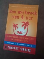 Een Werkweek van 4 Uur - Timothy Ferriss, Ophalen of Verzenden, Zo goed als nieuw