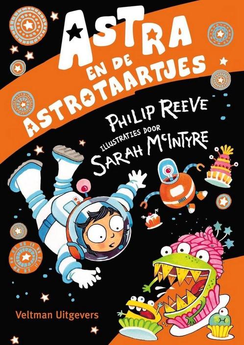 Astra en de astrotaartjes - Philip Reeve, Boeken, Kinderboeken | Jeugd | onder 10 jaar, Zo goed als nieuw, Verzenden