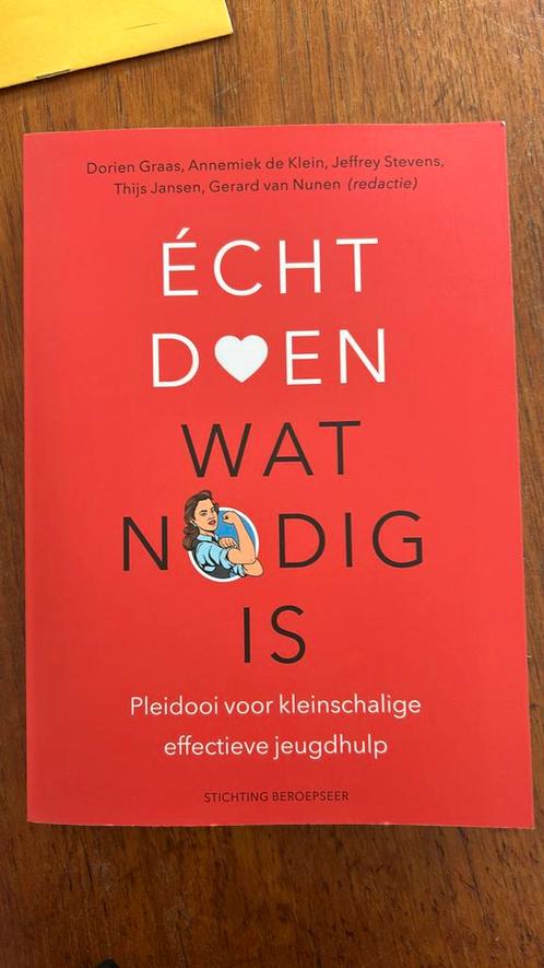 Boek: Écht doen wat nodig is, Boeken, Advies, Hulp en Training, Zo goed als nieuw, Ophalen
