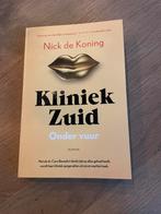 Kliniek Zuid - Nick de Koning (Nieuw), Boeken, Romans, Ophalen of Verzenden, Nieuw, Nederland