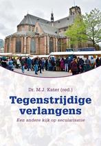 Dr. M. J. Kater (red): Tegenstrijdige verlangens, Ophalen of Verzenden, Gelezen, Dr. M. J. Kater (red), Christendom | Protestants