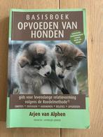 Arjen van Alphen - Basisboek opvoeden van honden, Honden, Ophalen of Verzenden, Zo goed als nieuw, Arjen van Alphen; Francien Koeman