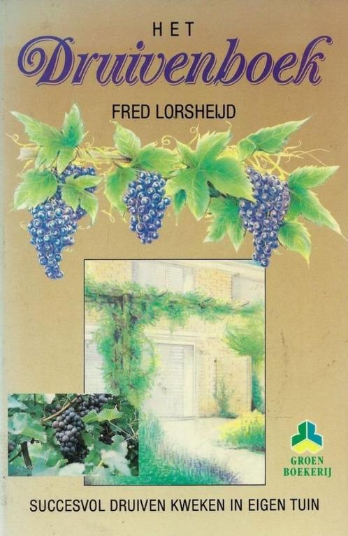 BOEK SUCCESVOL DRUIVEN KWEKEN IN EIGEN THUIN., Boeken, Wonen en Tuinieren, Zo goed als nieuw, Tuinieren en Tuinplanten, Ophalen of Verzenden