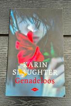 Genadeloos - Karin Slaughter, Ophalen of Verzenden, Zo goed als nieuw, Karin Slaughter