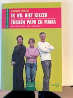 Ik Wil Niet Kiezen - Daniëlle Vogels, Ophalen of Verzenden, Zo goed als nieuw, Overige onderwerpen