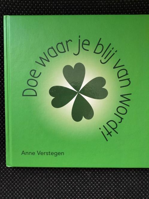 Anne Verstegen - Doe waar je blij van wordt!, Boeken, Psychologie, Zo goed als nieuw, Ophalen of Verzenden