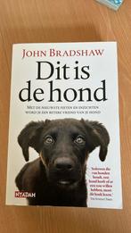 John Bradshaw - Dit is de hond, Boeken, Honden, John Bradshaw, Ophalen of Verzenden, Zo goed als nieuw