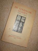 De Goudsche glazen 1555-1603, St. Janskerk, 1938, 121pp., Antiek en Kunst, Ophalen of Verzenden, Regteren, j.q. van