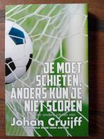 Johan Cruijff - Je moet schieten, anders kun je niet scoren, Johan Cruijff, Nieuw, Ophalen of Verzenden, Balsport