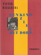 Een kind ziet het dorp - Pieter Wiegersma, Ophalen of Verzenden, Pieter Wiegersma, 20e eeuw of later, Gelezen