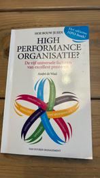 Hoe bouw je een high performance organisatie?, Ophalen of Verzenden, Zo goed als nieuw, André de Waal