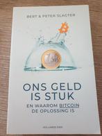 Ons Geld is Stuk - Bitcoin als Oplossing (Nieuw Boek), Ophalen of Verzenden, Gelezen, Bert & Peter Slagter