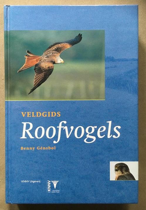 VELDGIDS ROOFVOGELS   BENNY GENSBOL, Boeken, Natuur, Zo goed als nieuw, Natuur algemeen, Ophalen of Verzenden