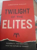 Twilight of the Elites, Christophe Guilluy, Ophalen of Verzenden, Gelezen