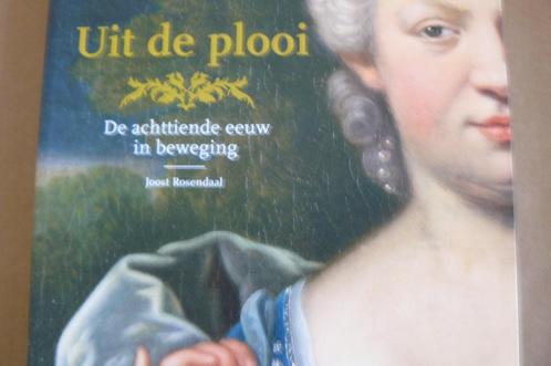 18e eeuw / Uit de plooi / Joost Rosendaal / in beweging, Boeken, Geschiedenis | Vaderland, Zo goed als nieuw, 20e eeuw of later
