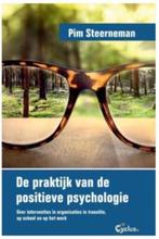 De praktijk van de positieve psychologie, Boeken, Ophalen of Verzenden, Zo goed als nieuw