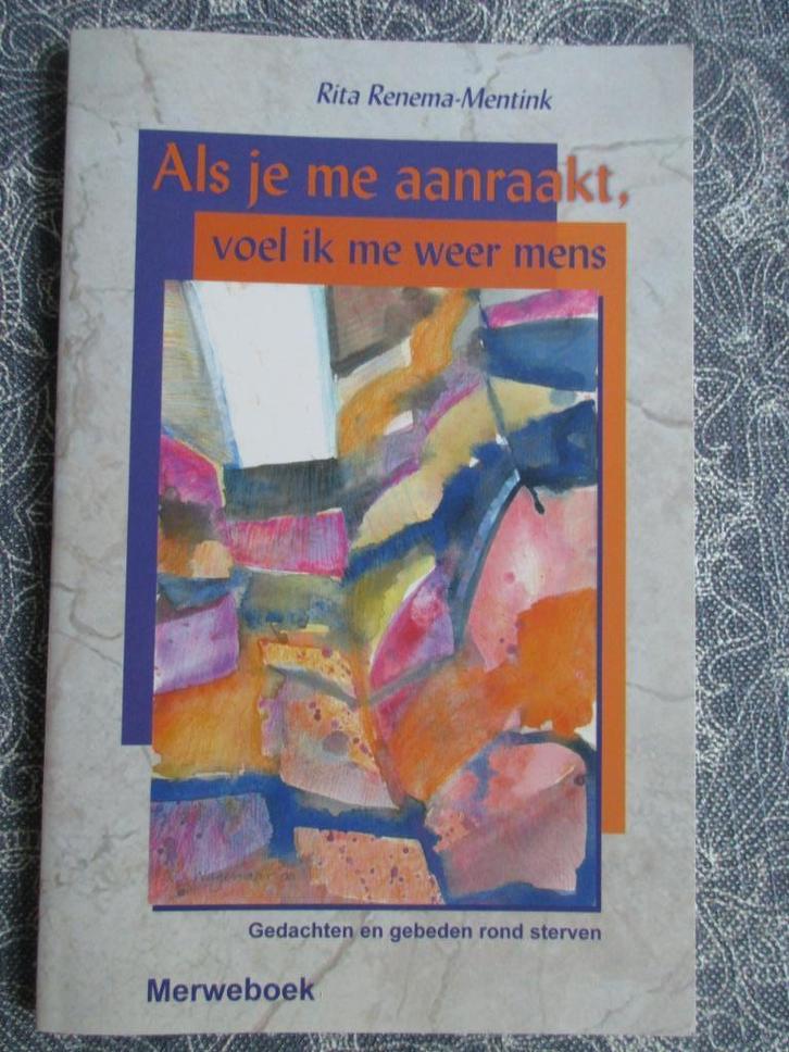 R Renema - Als je me aanraakt voel ik me weer mens ( rouw), Boeken, Gedichten en Poëzie, Gelezen, Ophalen of Verzenden