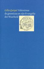 Valentinus - de gnosticus en zijn evangelie der waarheid, G. Quispel, Achtergrond en Informatie, Spiritualiteit algemeen, Ophalen of Verzenden