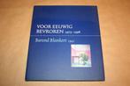 Barend Blankert 1941. Voor eeuwig bevroren 1975-1998., Boeken, Ophalen of Verzenden, Zo goed als nieuw, Schilder- en Tekenkunst