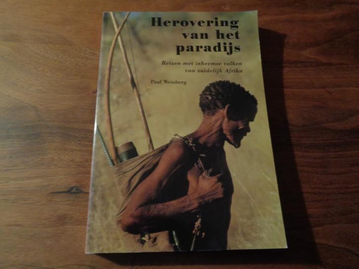 Herovering van het paradijs -  Paul Weinberg, Boeken, Reisverhalen, Zo goed als nieuw, Afrika, Ophalen of Verzenden