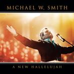 Michael W. Smith - A New Hallelujah CD, Ophalen of Verzenden, Zo goed als nieuw, Gospel
