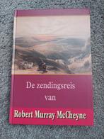 De zendingsreis van Robert Murray McCheyne, Boeken, Ophalen of Verzenden, Zo goed als nieuw, R. Murray MacCheyne