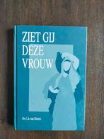 Ziet gij deze vrouw, ds C.A van Dieren, Boeken, Ophalen of Verzenden, Zo goed als nieuw, Christendom | Protestants, Ds.C.A van Dieren