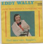 Eddy Wally-Dans deze avond 'n Tango met mij Telstar