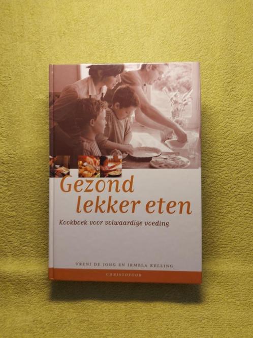 Gezond lekker eten - Vreni de Jong,Irmela Kelling Lemniscaat, Boeken, Gezondheid, Dieet en Voeding, Zo goed als nieuw, Ophalen of Verzenden