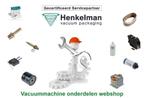 Henkelman vacuum onderdelen vacuummachine vacumeermachine, Ophalen, Nieuw