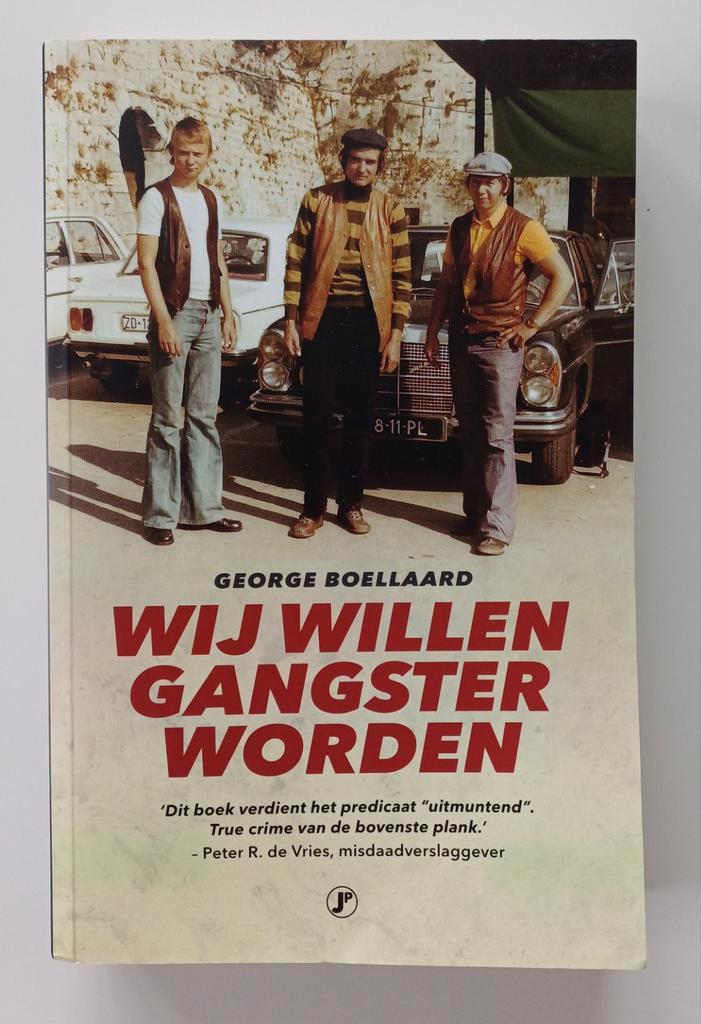 Wij willen gangsters worden - George Boellaard, Boeken, Biografieën, Zo goed als nieuw, Ophalen of Verzenden