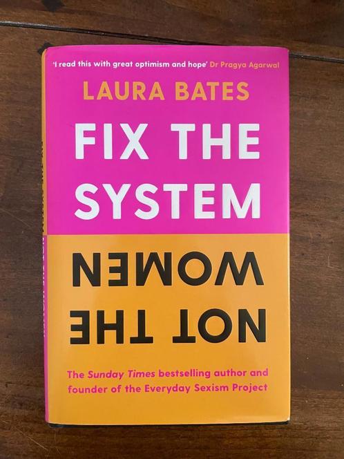 Fix the system, not the women   Laura Bates, Boeken, Politiek en Maatschappij, Zo goed als nieuw, Maatschappij en Samenleving