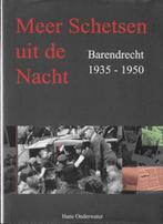 Meer Schetsen uit de Nacht, Barendrecht 1935-1950, Boeken, Geschiedenis | Stad en Regio, Ophalen of Verzenden, Zo goed als nieuw