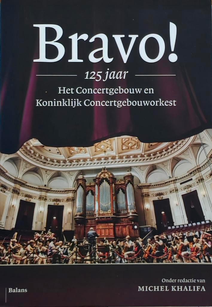 Bravo! 125 jaar Concertgebouw en Concertgebouworkest, Boeken, Muziek, Zo goed als nieuw, Overige onderwerpen, Ophalen of Verzenden