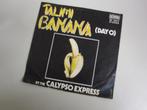 CALYPSO EXPRESS - talimi banana - vinyl 7", Gebruikt, 7 inch, Single, Ophalen of Verzenden