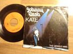johnny cash   kate/the miracle man, Cd's en Dvd's, Vinyl Singles, Gebruikt, 7 inch, Single, Ophalen of Verzenden