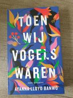 Toen wij vogels waren ayanna lloyd banwo, Ophalen of Verzenden, Gelezen