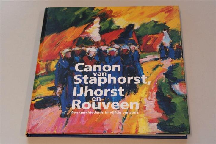 Canon van Staphorst, IJhorst en Rouveen., Boeken, Geschiedenis | Stad en Regio, Zo goed als nieuw, Ophalen of Verzenden