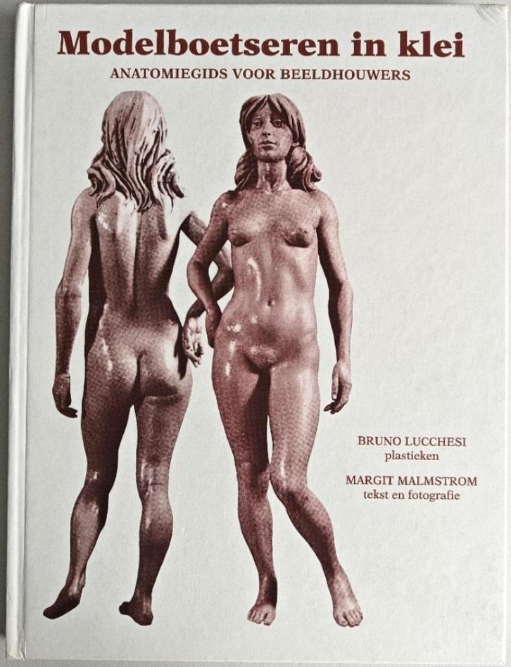 Lucchesi: Modelboetseren in Klei. Anatomiegids beeldhouwers., Boeken, Kunst en Cultuur | Beeldend, Zo goed als nieuw, Beeldhouwkunst