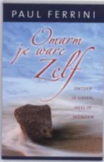 Paul Ferrini - Omarm je ware zelf - SPLINTERNIEUW, Boeken, Ophalen of Verzenden, Nieuw