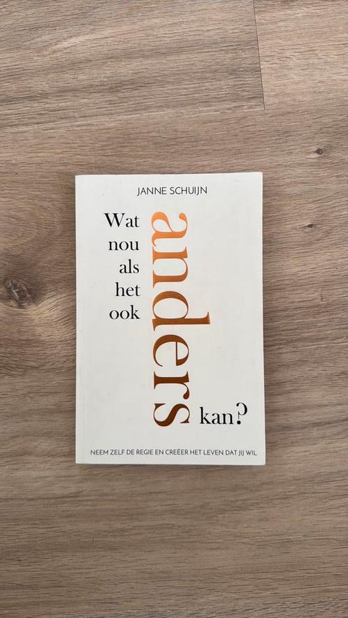 Janne Schuijn - Wat nou als het ook anders kan?, Boeken, Psychologie, Zo goed als nieuw, Ophalen of Verzenden